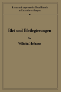 Blei Und Bleilegierungen: Metallkunde Und Technologie