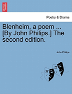 Blenheim, a Poem ... [by John Philips.] the Second Edition. - Philips, John