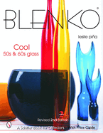 Blenko: Cool '50s & '60s Glass: Cool '50s & '60s Glass