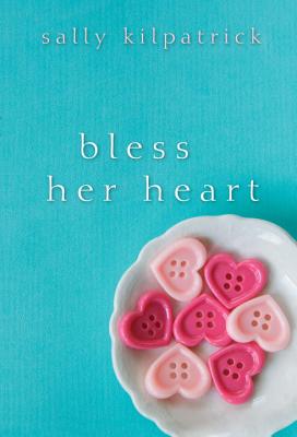 Bless Her Heart - Kilpatrick, Sally