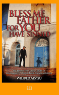 Bless Me Father For You Have Sinned: The Behind the Curtain Story of Los Changuitos Feos & Their Founding Father