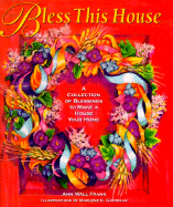 Bless This House: A Collection of Blessings to Make a House Your Home
