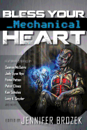 Bless Your Mechanical Heart