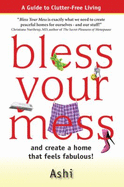 Bless Your Mess and Create a Home That Feels Fabulous! - Ashi