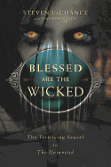 Blessed Are the Wicked: The Terrifying Sequel to the Uninvited