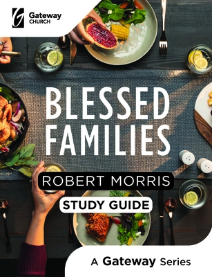 Blessed Families Study Guide - Morris, Robert
