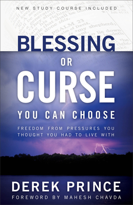 Blessing or Curse - Prince, Derek, and Chavda, Mahesh (Foreword by)