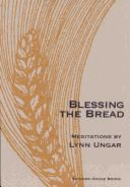 Blessing the Bread: Meditations