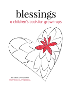 Blessings: A Children's Book for Grown-Ups