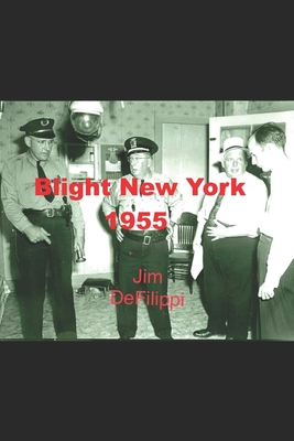 Blight New York 1955 - Defilippi, Jim