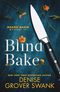 Blind Bake: Maddie Baker Mystery #1