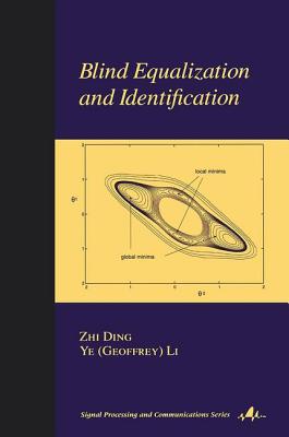 Blind Equalization and Identification - Ding, Zhi, and Li, Ye