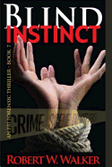 Blind Instinct - Walker, Robert W