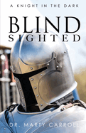 Blind Sighted: A Knight in the Dark
