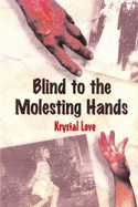 Blind to the Molesting Hands - Love, Krystal