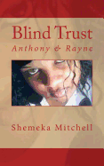 Blind Trust: Ant & Rayne