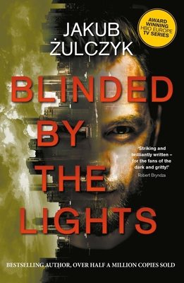 Blinded by the Lights - Zulczyk, Jakub