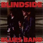 Blindside Blues Band - Blindside Blues Band