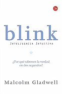 Blink: Inteligencia Intuitiva / Blink: The Power of Thinking Without Thinking