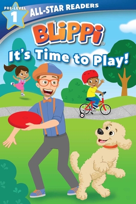 Blippi: It's Time to Play: All-Star Reader Pre-Level 1 - Parent, Nancy