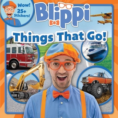 Blippi: Things That Go! - Feldman, Thea