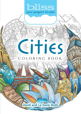 Bliss Cities Coloring Book: Your Passport to Calm - Bodo, David