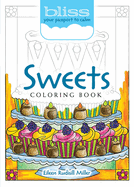 Bliss Sweets Coloring Book: Your Passport to Calm