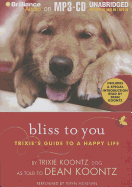 Bliss to You: Trixie's Guide to a Happy Life