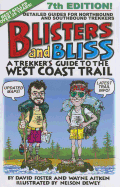 Blisters and Bliss: A Trekker's Guide to the West Coast Trail, Seventh Edition