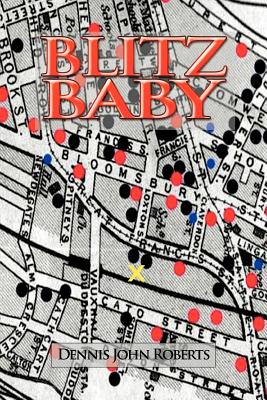 Blitz Baby - Roberts, Dennis John