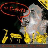 Blitzkrieg Bop and Other Jazz Mutations - The C-Nuts