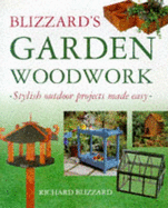 Blizzard's Garden Woodwork: Stylish Outdoor Projects Made Easy