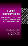 Block Copolymers: Synthetic Strategies, Physical Properties, and Applications
