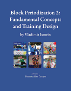 Block Periodization 2: Fundamental Concepts and Training Design - Issurin, Vladimir