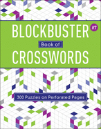 Blockbuster Book of Crosswords 7: Volume 7