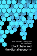 Blockchain and the Digital Economy: The Socio-Economic Impact of Blockchain Technology