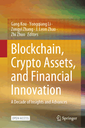Blockchain, Crypto Assets, and Financial Innovation: A Decade of Insights and Advances