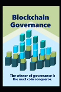 Blockchain Governance: The winner of governance is the next coin conqueror.