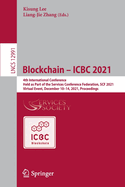 Blockchain - ICBC 2021: 4th International Conference, Held as Part of the Services Conference Federation, SCF 2021, Virtual Event, December 10-14, 2021, Proceedings