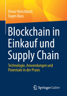 Blockchain in Einkauf und Supply Chain: Technologie, Anwendungen und Potentiale in der Praxis