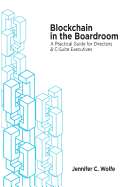 Blockchain in the Boardroom: A Practical Guide for Directors & C-Suite Executives