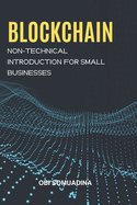 Blockchain: Non Technical Introduction for Small Businesses