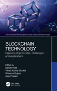 Blockchain Technology: Exploring Opportunities, Challenges, and Applications