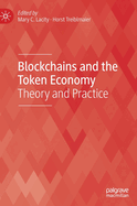 Blockchains and the Token Economy: Theory and Practice