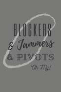 Blockers & Jammers & Pivots Oh My!: Roller Derby Bout Tracker for Bout Prep, Goals, Reflections and Basic Stats Tracking