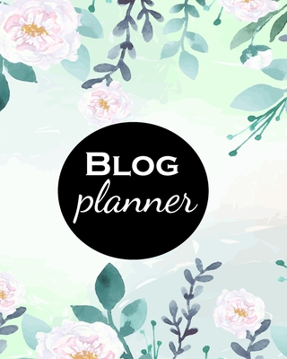 Blog Planner: Blog Planning Notebook, Blogger Log Book, Blog Planning Sheets, Daily Blog Posts, Blog Monthly Planner, Guest Blogging, Social Media Marketing, Perfect Gift For Bloggers And Content Writers - Factory, Journals