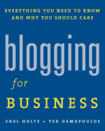 Blogging for Business: Everything You Need to Know and Why You Should Care