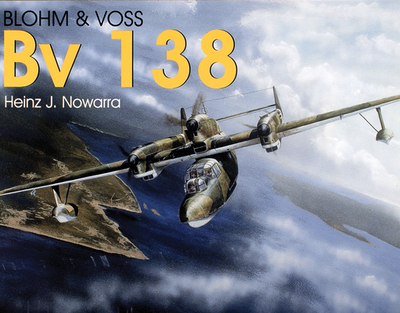 Blohm & Voss Bv 138 - Nowarra, Heinz J