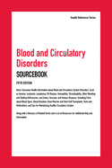 Blood and Circulatory Disorders Sourcebook