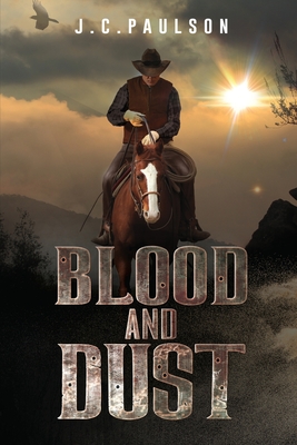 Blood and Dust - Paulson, J C
